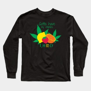 Gotta have my vitamins - T,H and C Long Sleeve T-Shirt